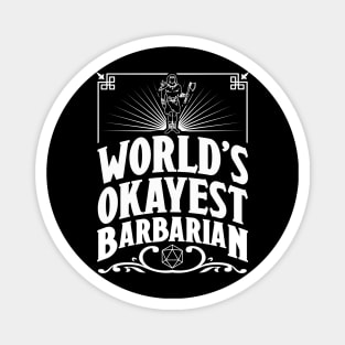 D&D Worlds Okayest Barbarian Magnet